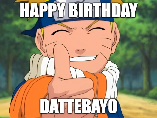 Naruto Birthday Meme – Happy Birthday Dattebayo