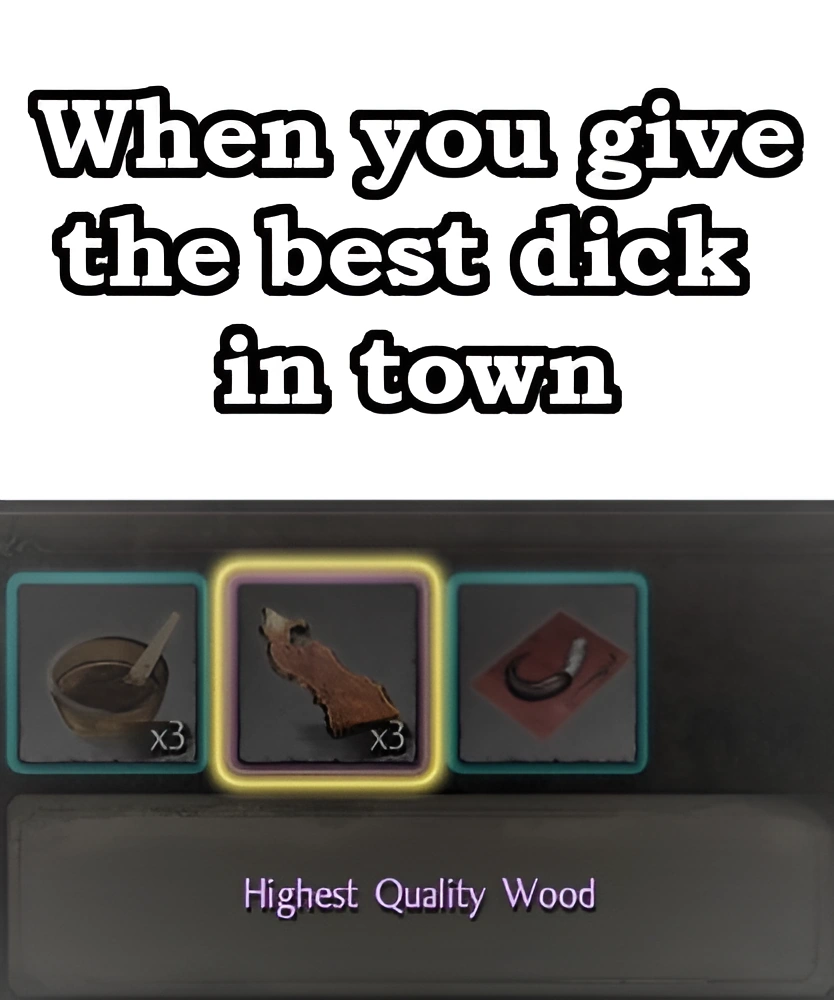 Nioh 3 Meme – Highest Quality Wood Moment HD Meme Nioh 3 meme highest quality wood loot joke