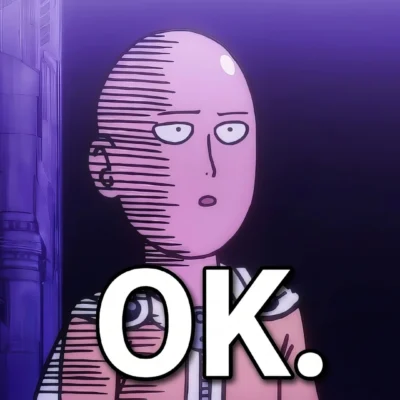 Saitama OK meme from One Punch Man